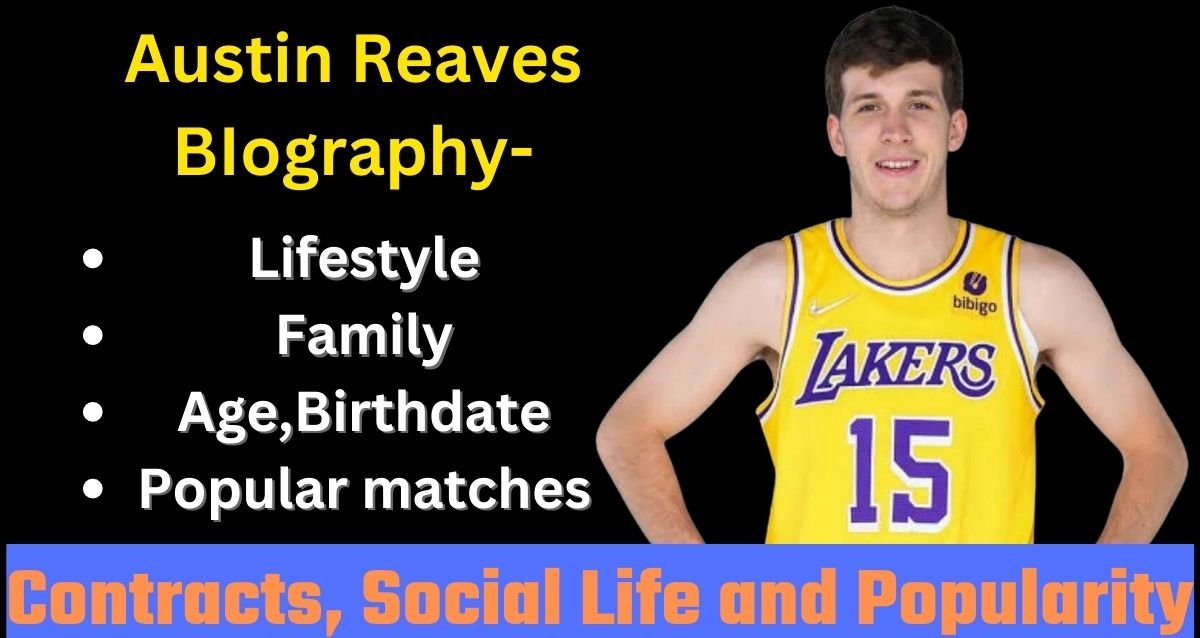 Austin Reaves- Age, Net Worth, Lifestyle - Know Them Better